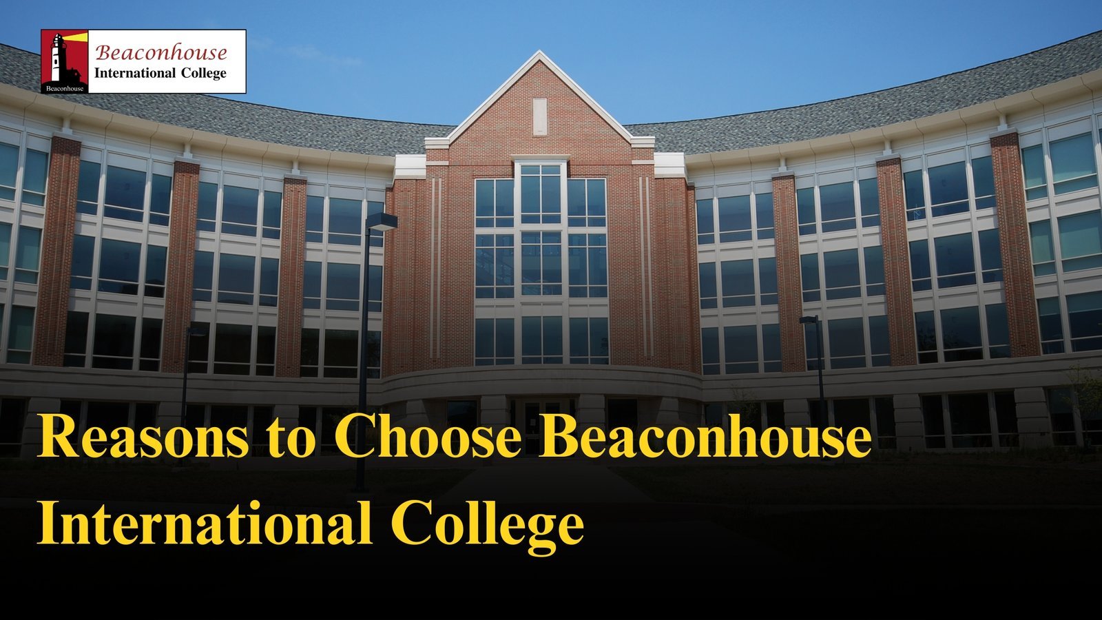 Reasons to Choose Beaconhouse International College